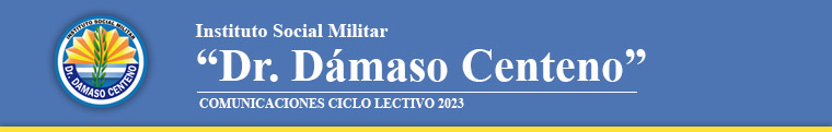 Instituto Social Militar "Dr. Dámaso Centeno" - Comunicaciones Ciclo Lectivo 2023